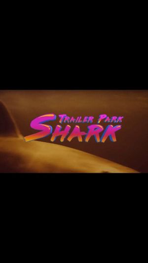 Trailer Park Shark's poster