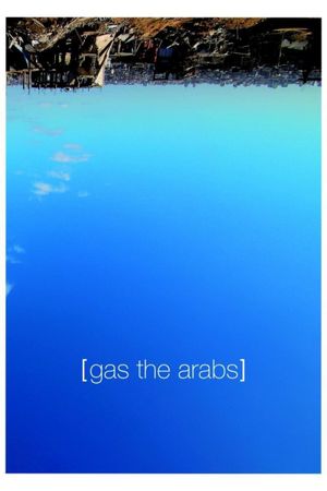 Gas the Arabs's poster