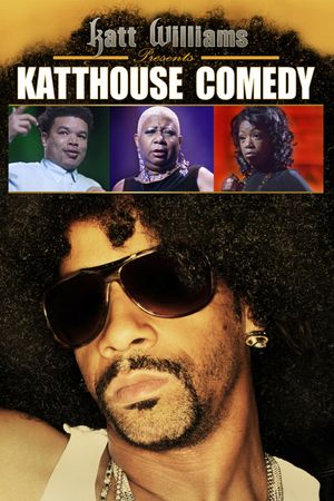 Katt Williams Presents: Katthouse Comedy's poster