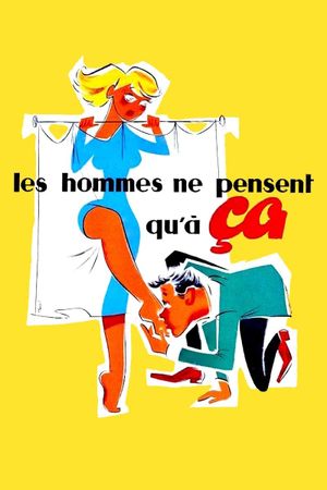 Men Think Only of That's poster