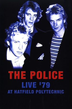 The Police - Live '79 at Hatfield Polytechnic's poster