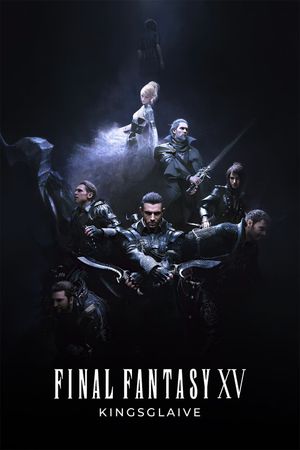 Kingsglaive: Final Fantasy XV's poster