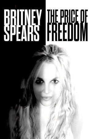 TMZ Investigates: Britney Spears: The Price of Freedom's poster