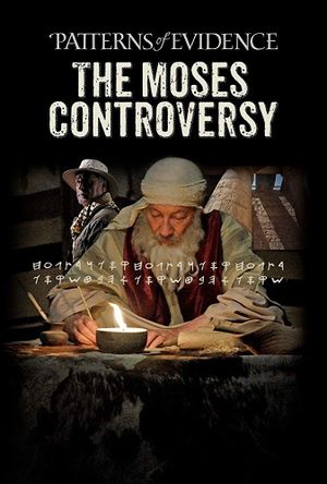 Patterns of Evidence: Moses Controversy's poster