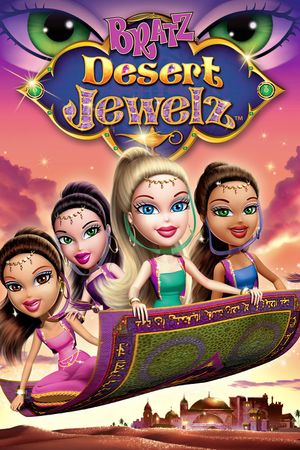 Bratz: Desert Jewelz's poster