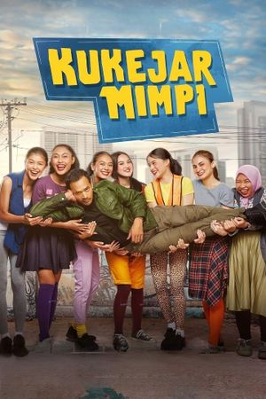 Kukejar Mimpi's poster