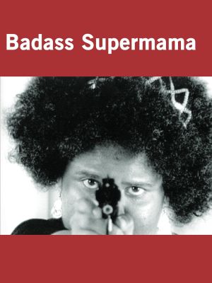 Badass Supermama's poster