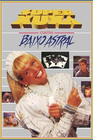 Super Xuxa Contra Baixo Astral's poster