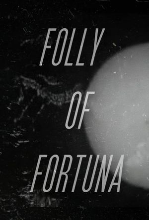 Folly of Fortuna's poster