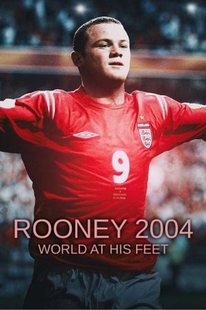 Rooney 2004: World At His Feet's poster