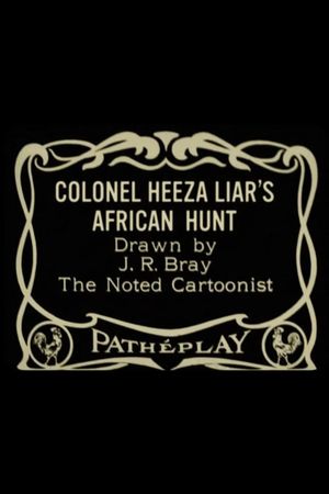 Colonel Heeza Liar's African Hunt's poster image