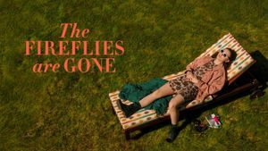 The Fireflies Are Gone's poster