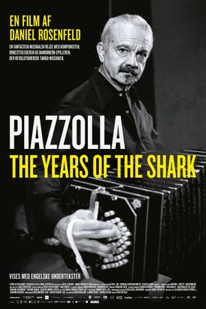 Piazzolla, the Years of the Shark's poster