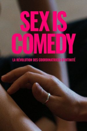 Sex Is Comedy: The Revolution of Intimacy Coordinators's poster