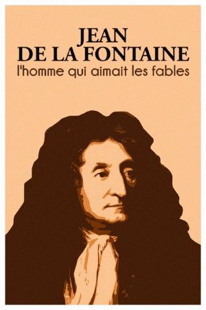 Jean de la Fontaine and His Fables's poster