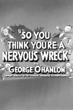 So You Think You're a Nervous Wreck's poster