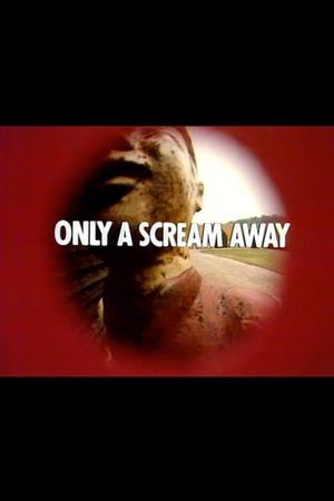 Only a Scream Away's poster