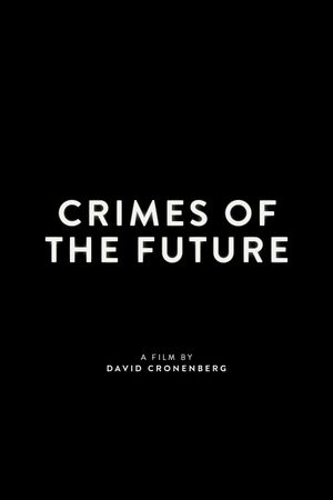 Crimes of the Future's poster