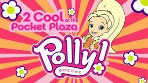 Polly Pocket: 2 Cool at the Pocket Plaza's poster