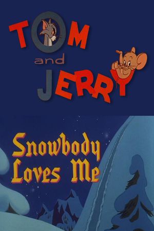 Snowbody Loves Me's poster