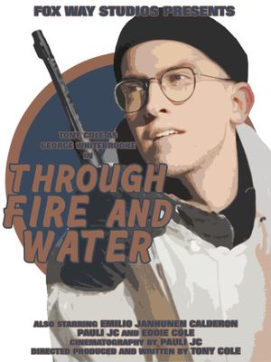 George Whitebrooke: Through Fire and Water's poster