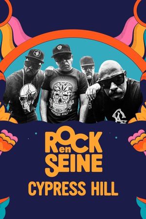 Cypress Hill - Rock en Seine 2023's poster