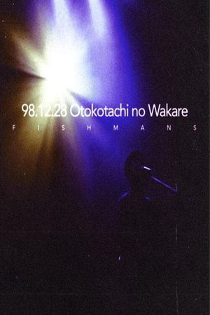 Fishmans: Otokotachi no Wakare 98.12.28 @ Akasaka Blitz's poster