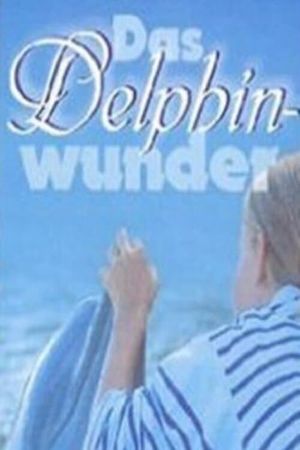 Das Delphinwunder's poster