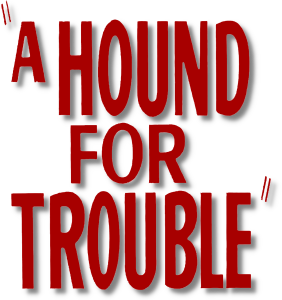 A Hound for Trouble's poster