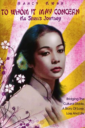 To Whom It May Concern: Ka Shen's Journey's poster