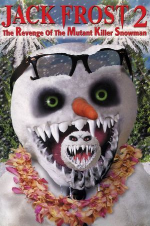 Jack Frost 2: The Revenge of the Mutant Killer Snowman's poster