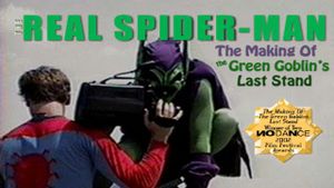 The Real Spider-Man: The Making of The Green Goblin's Last Stand's poster