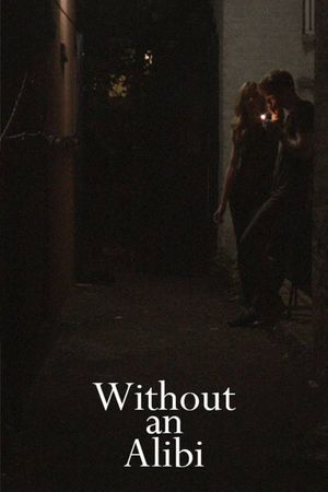 Without an Alibi's poster