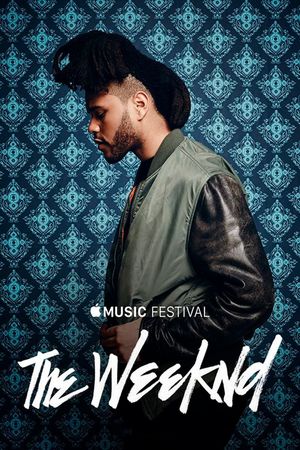 The Weeknd - Apple Music Festival: London 2015's poster