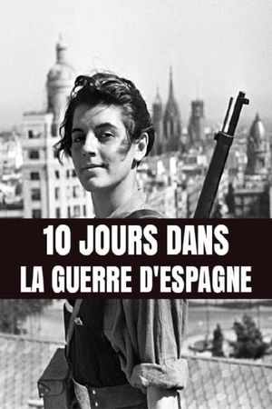 10 jours dans la guerre d'Espagne's poster