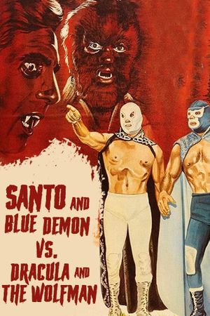 Santo and Blue Demon vs. Dracula and the Wolf Man's poster