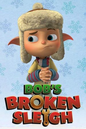 Bob's Broken Sleigh's poster