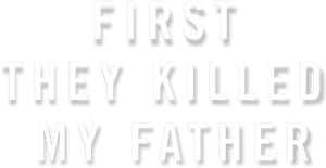 First They Killed My Father's poster