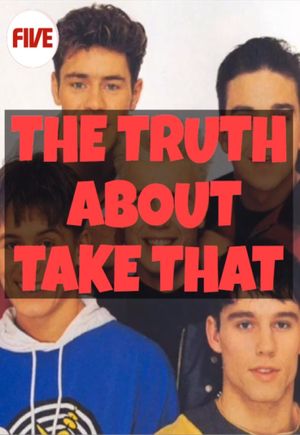 The Truth About Take That's poster