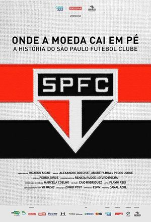 Onde a Moeda Cai Em Pé: A História do São Paulo Futebol Clube's poster