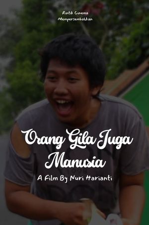 Orang Gila Juga Manusia's poster