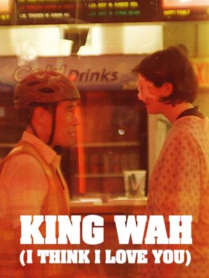 King Wah (I Think I Love You)'s poster