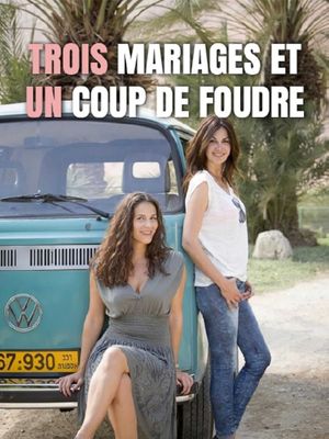 Trois mariages et un coup de foudre's poster