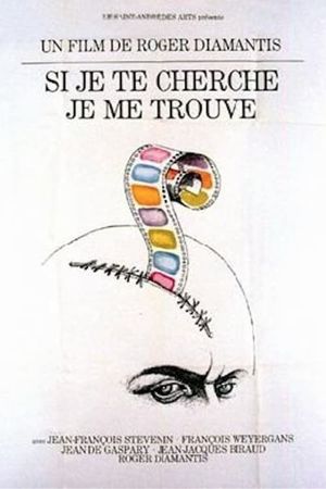 Si j'te cherche... j'me trouve's poster
