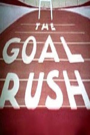 The Goal Rush's poster