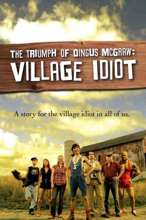 The Triumph of Dingus McGraw: Village Idiot's poster