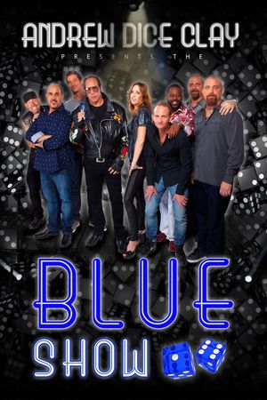 Andrew Dice Clay Presents the Blue Show's poster