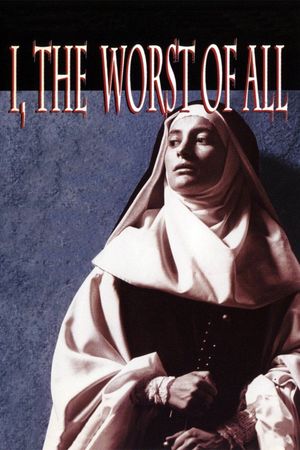 I, the Worst of All's poster