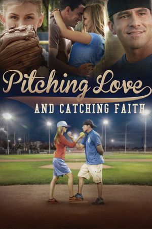Pitching Love and Catching Faith's poster