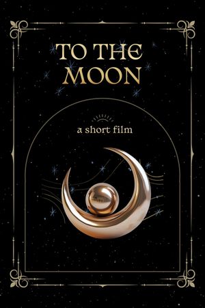 To The Moon's poster